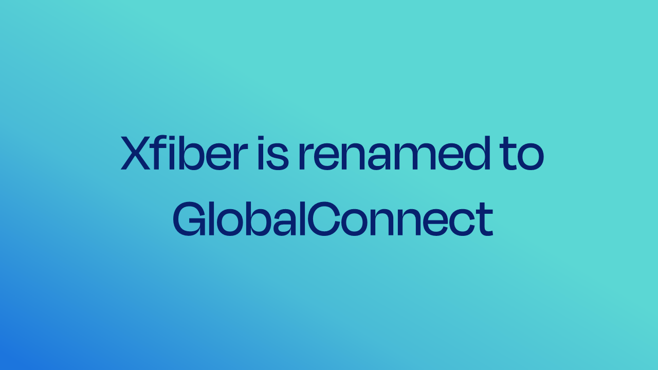 Xfiber is renamed to GlobalConnect